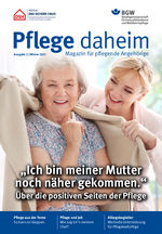 Pflege daheim - Magazin für pflegende Angehörige  Ausgabe 2 Winter 2021